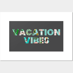 Vacation Vibes Posters and Art